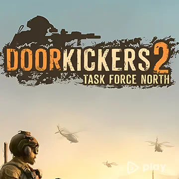 ВЗЛОМ Door Kickers 2: Task Force North v1.25 MOD
